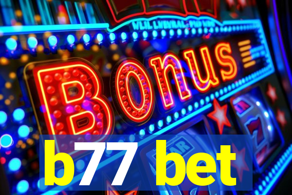 b77 bet